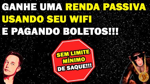 [RENDA PASSIVA] GANHE COM USANDO O WIFI - TOTALMENTE GRATIS