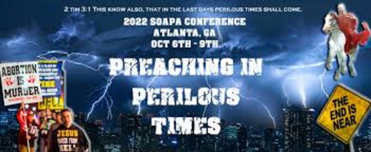 SOAPA Atlanta 2022 - Preaching In Perilous Times | Day 2, PT 1