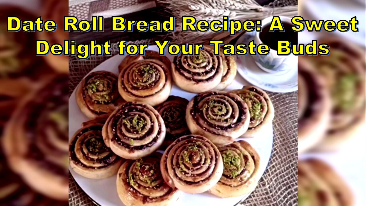 Date Roll Bread Recipe: A Sweet Delight for Your Taste Buds #sweetbreadrecipe #homemadebread