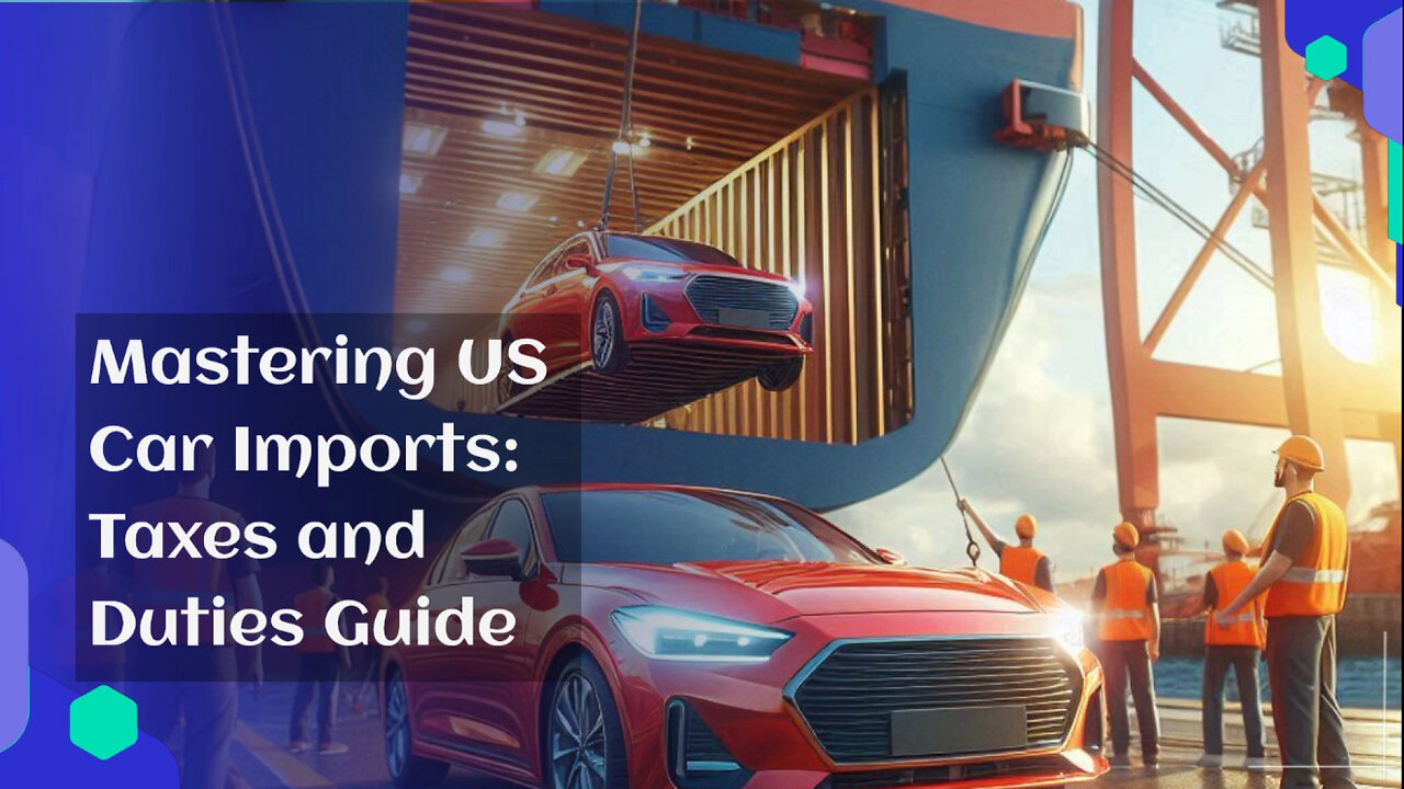 Mastering Customs Procedures: A Guide to Importing Cars from Canada to the US