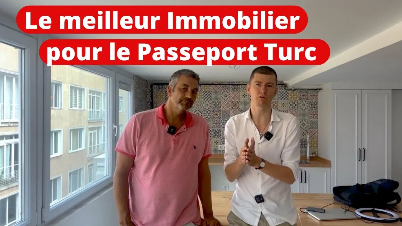 Comment acheter de l'Immobilier à Istanbul pour le Passeport par Investissement de Turquie