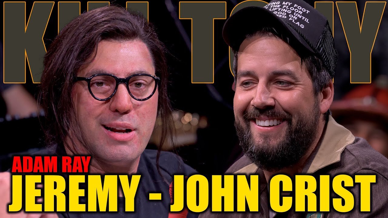 Kill Tony - John Crist & Jeremy (Adam Ray)