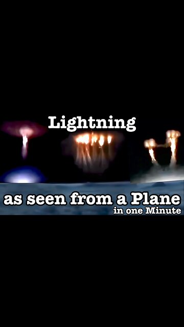 Lightning as seen from a Plane in one Minute