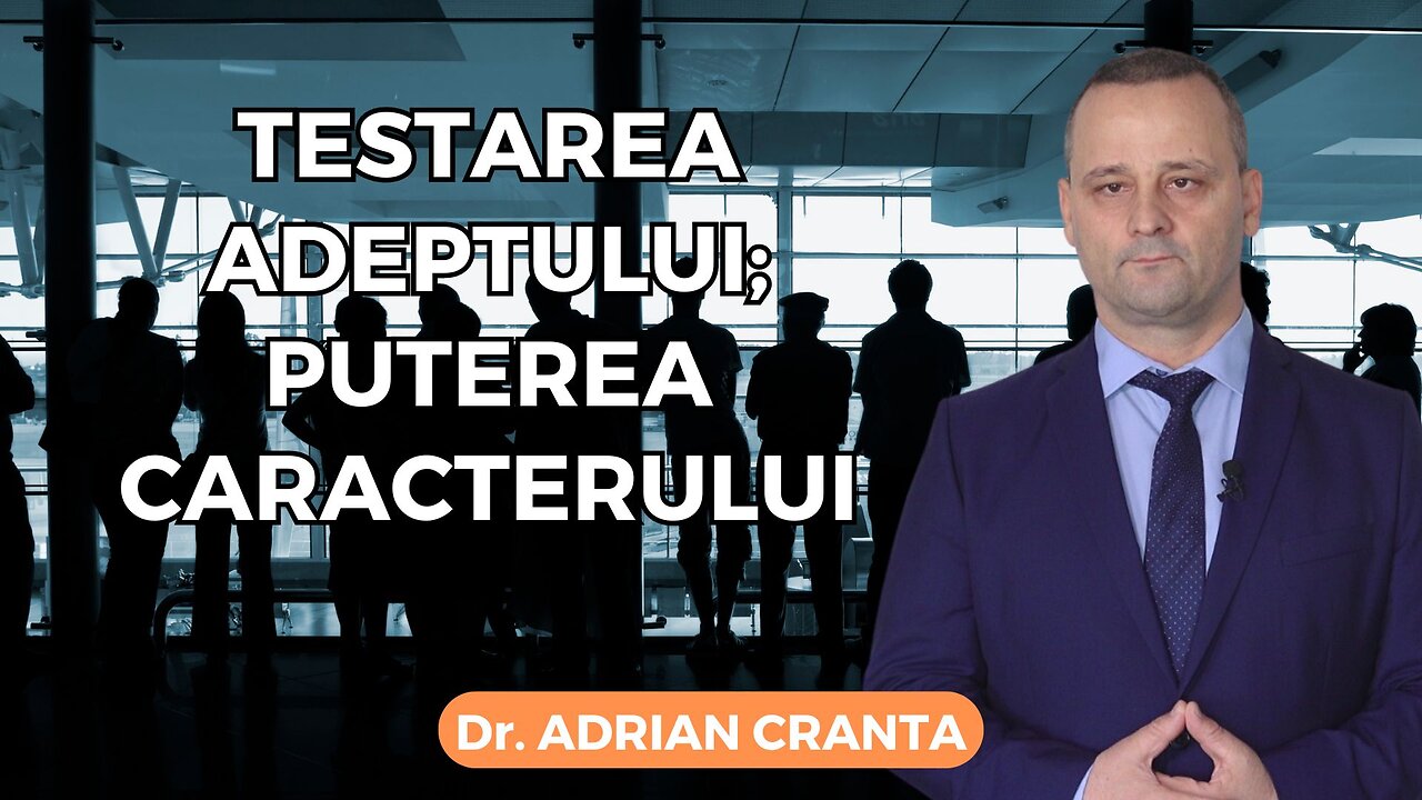 Testarea adeptului; puterea caracterului