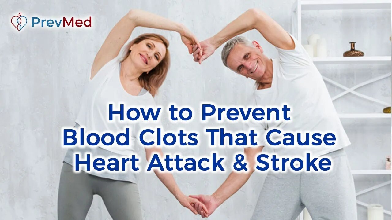 How to Prevent Blood Clots That Cause Heart Attack & Stroke