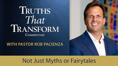 Not Just Myths or Fairytales