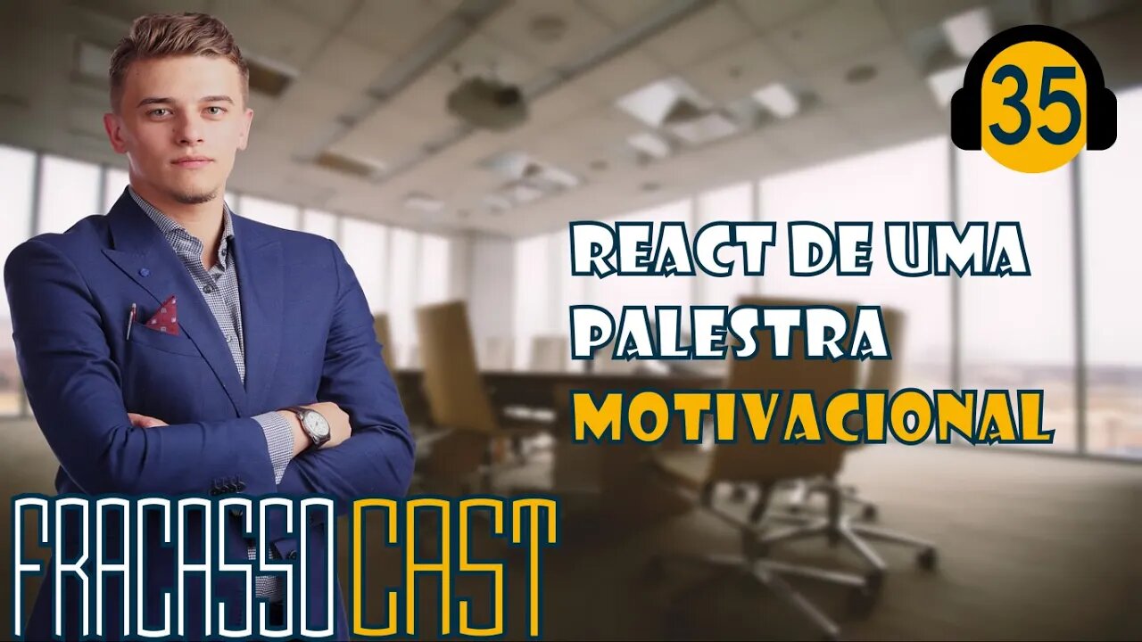 REAGINDO A UM COACH - FRACASSO CAST #35