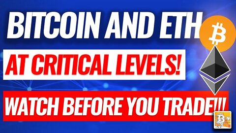 BITCOIN AND ETHEREUM AT CRITICAL LEVELS. MUST WATCH BEFORE YOU TRADE. PRICE PREDICTION AND ANALYSIS