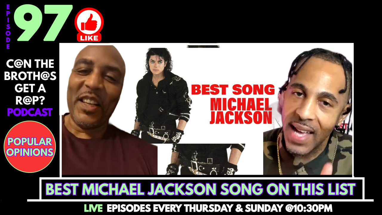 Best Michael Jackson Song On This List - Can The Brothas Get A Rap Podcast Episode 97