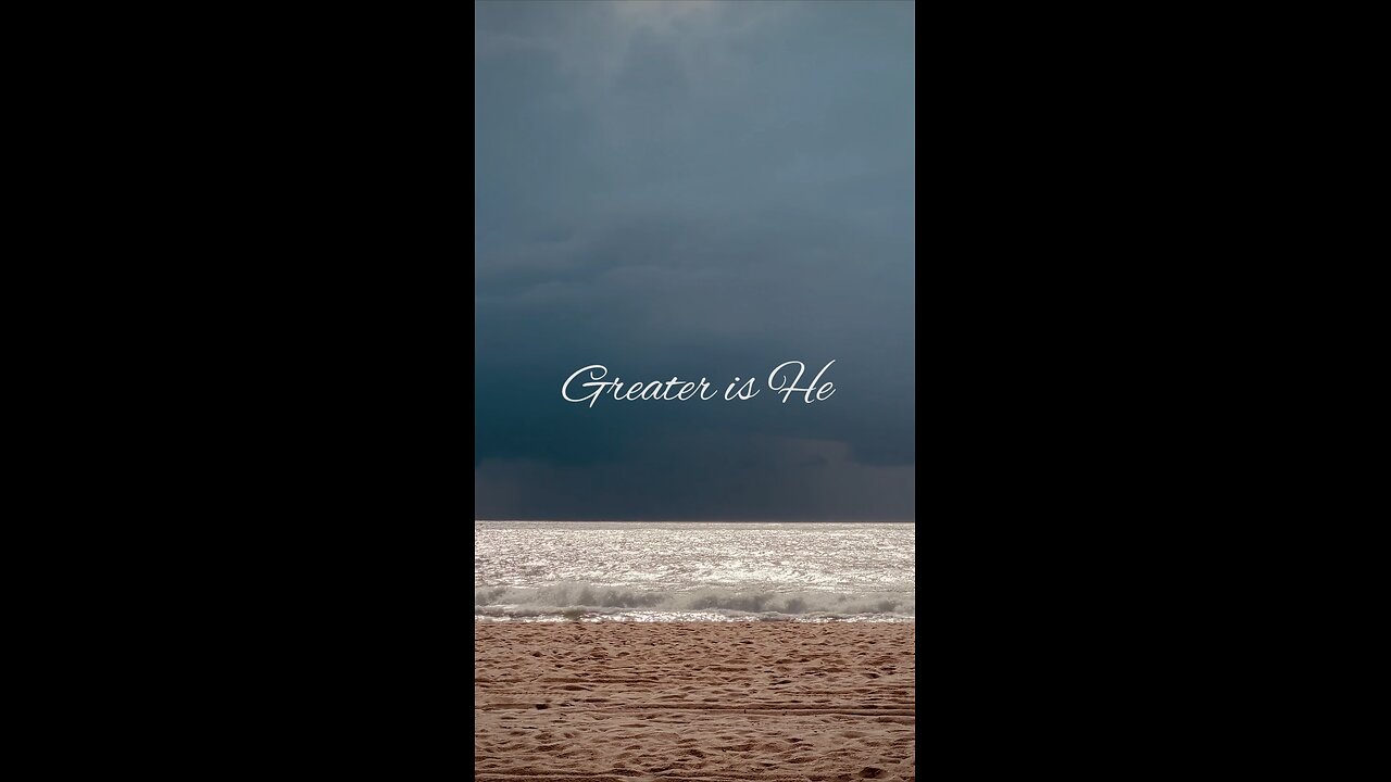 Greater is He