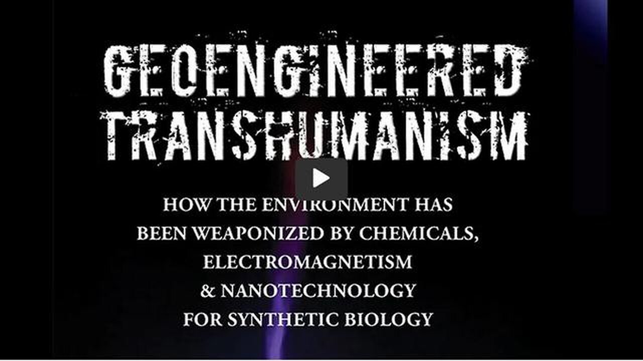 GEOENGINEERED TRANSHUMANISM -ELANA FREELAND AND ANA MIHALCEA, MD, PHD