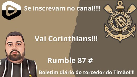 Boletim diário do torcedor do timão 87#