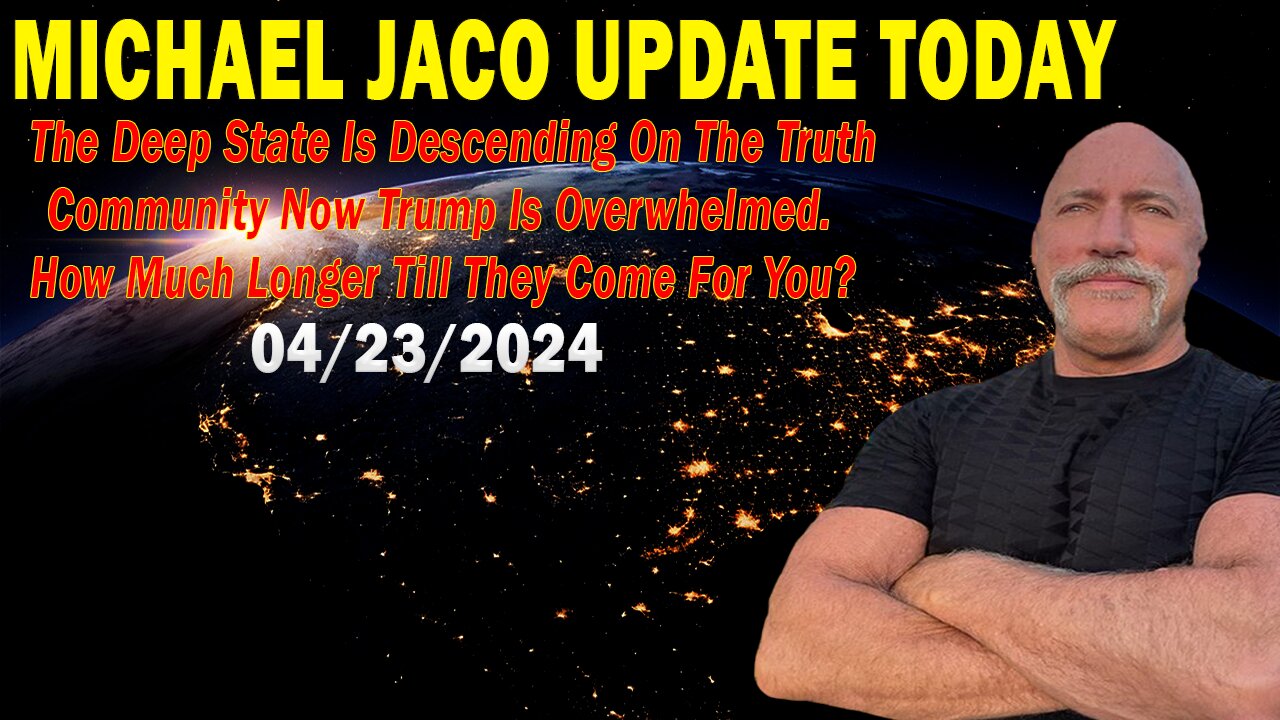 Michael Jaco Update Today Apr 23 : "BOMBSHELL: Something Big Is Coming"