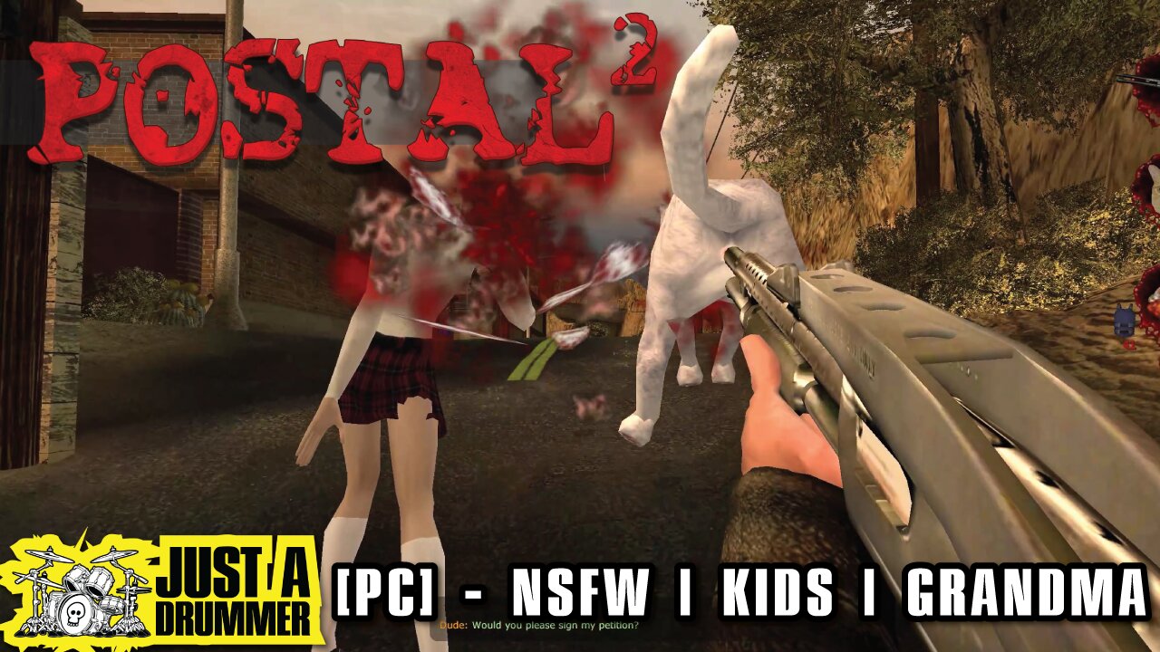 Just a Drummer - Postal 2 - [PC] NSFW|KIDS|GRANDMA - MUST PLAY!