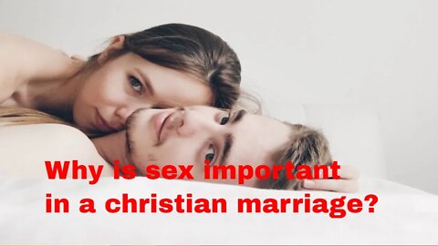 Why is sex important in a christian marriage?