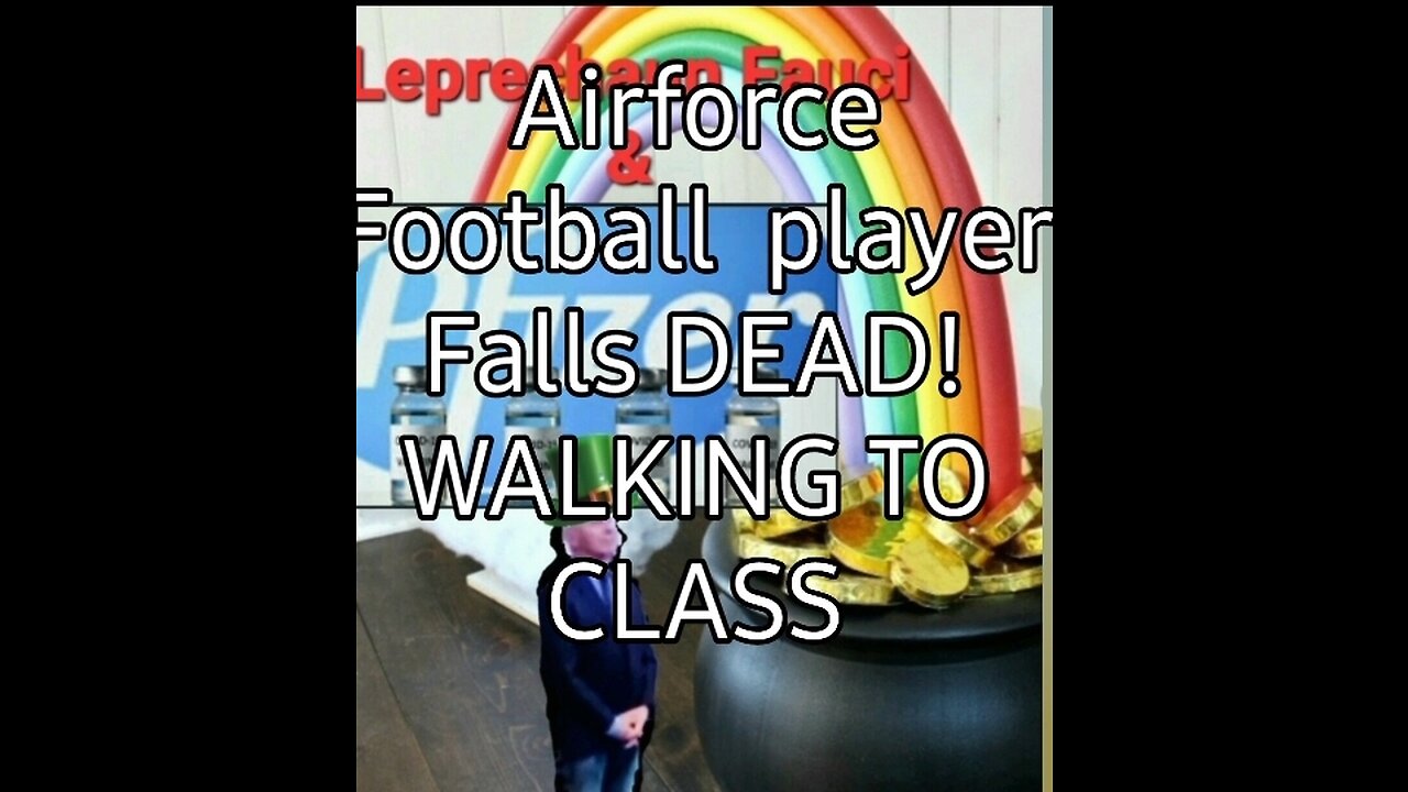AIRFORCE 18 YEAR OLD FOOTBALL PLAYED DROPS DEAD.WALKING TI CLASS