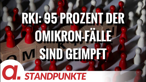 RKI: 95 Prozent der Omikron-Fälle sind geimpft | Von Peter Haisenko