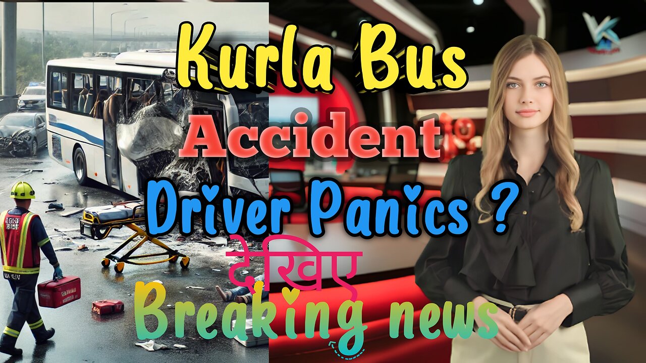 Mumbai Bus Crash: Speed, Panic & Politics Kurla Bus Accident: Driver Panics ?