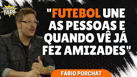 PORCHAT ENTENDE QUE O FUTEBOL É A CARA DO BRASIL