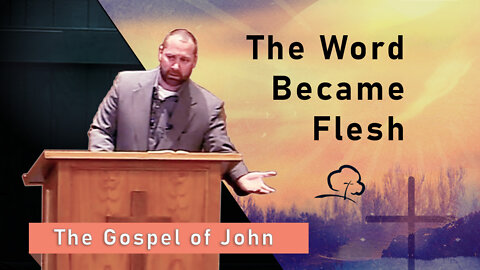 The Word Became Flesh