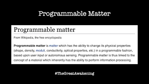 [They] Have Been Telling Us - Virus > Vaccine > Graphene > Programmable Matter