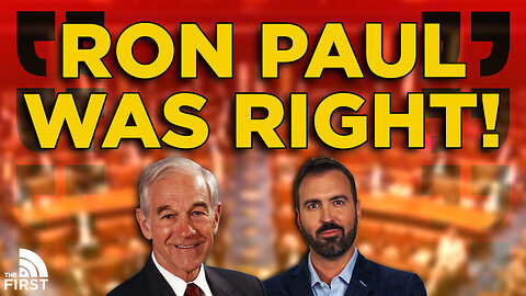Ron Paul Was Right About Everything