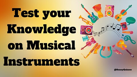 🏆Musical Instrument IQ: The Instrument Trivia Showdown🎶