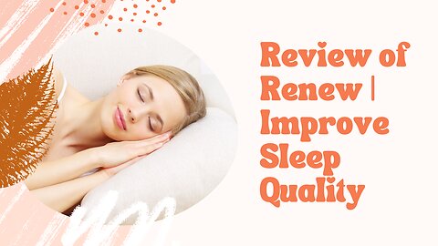 Review of Renew | Improve Sleep Quality
