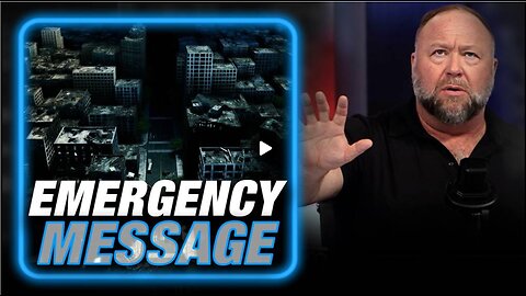 Alex Jones Issues Emergency Message To The American People
