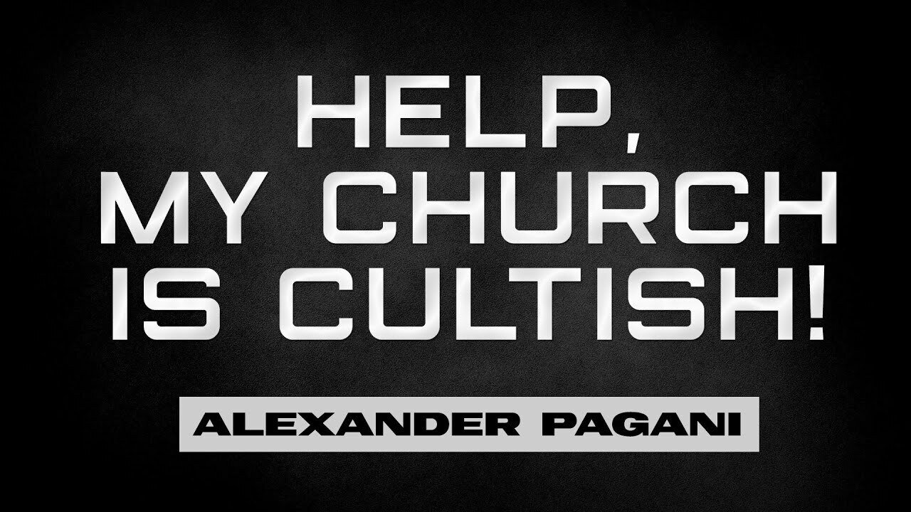 HELP!! My Church Is Cultish (Part 2)