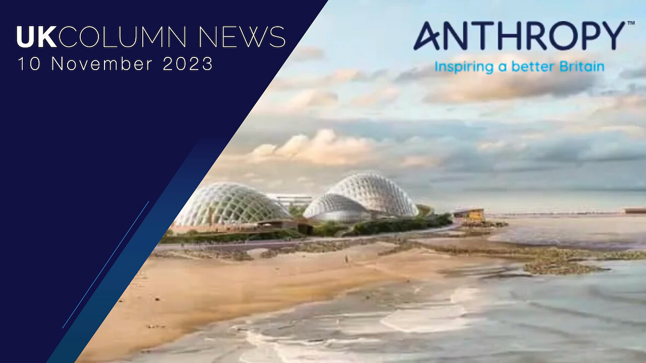 Ben Rubin Reports On Antropy 2023 - UK Column News
