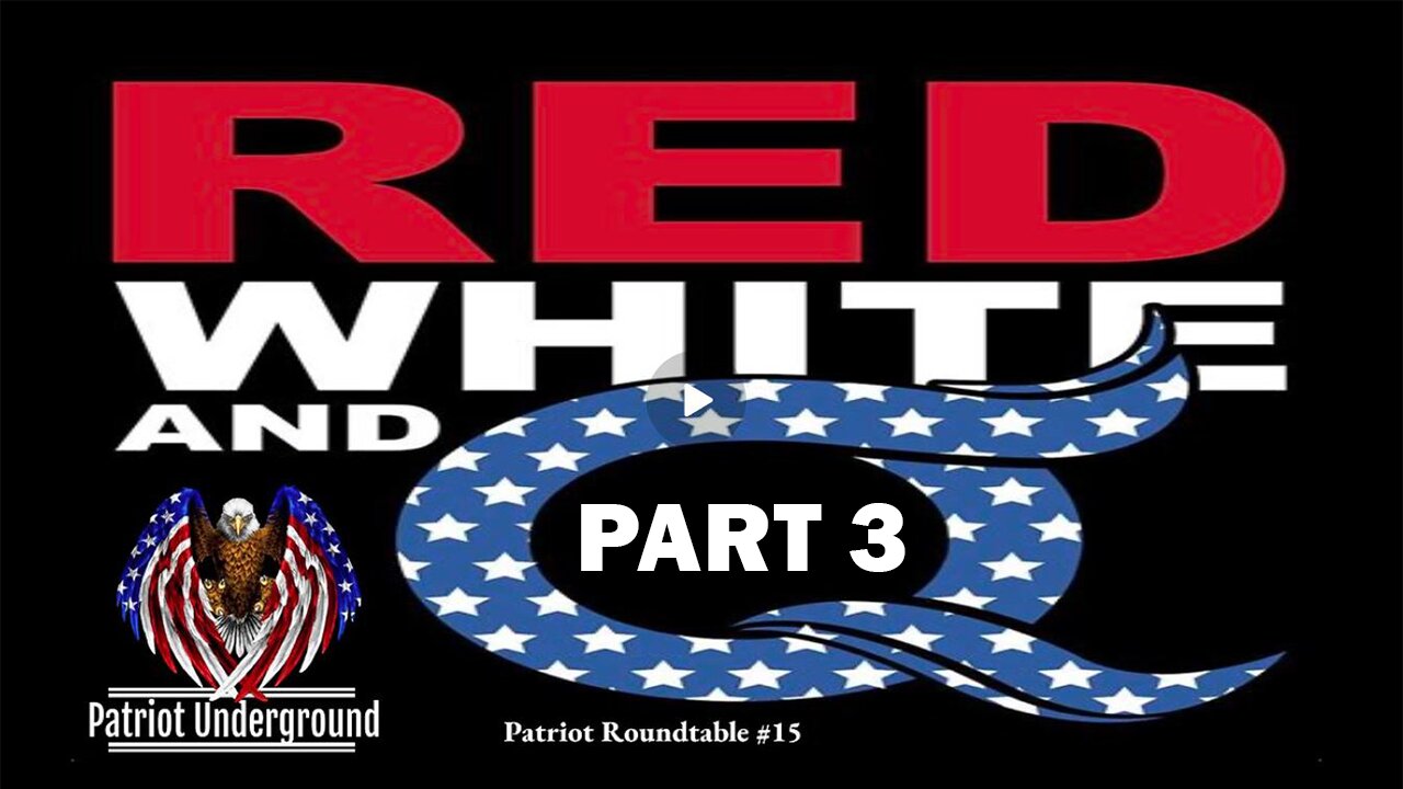 Patriot Underground HUGE Intel 11/12/23: "Patriot Roundtable 15" PART 3