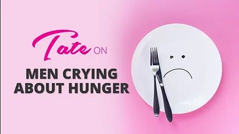 Tate on Men Crying about Hunger | Episode #54 [December 2, 2018] #andrewtate #tatespeech
