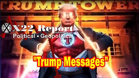 X22 Report Huge Intel: Trump Messages He Will Be Arrested & Indicted For J6, They Use War To Stop It