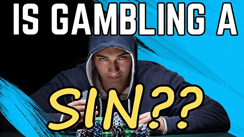 Is Gambling a sin?