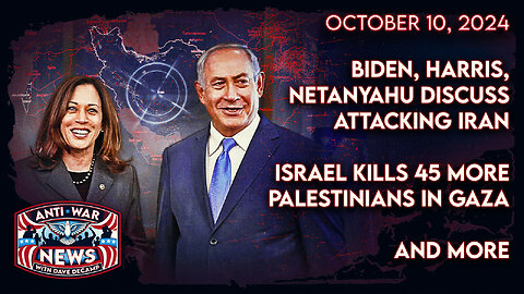 Biden, Harris, Netanyahu Discuss Attacking Iran, Israel Kills 45 More Palestinians in Gaza, and More