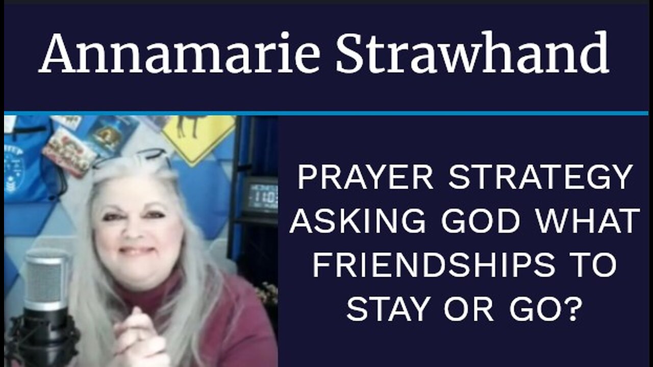 Prayer Strategy: Asking God What Friendships to Stay or Go?