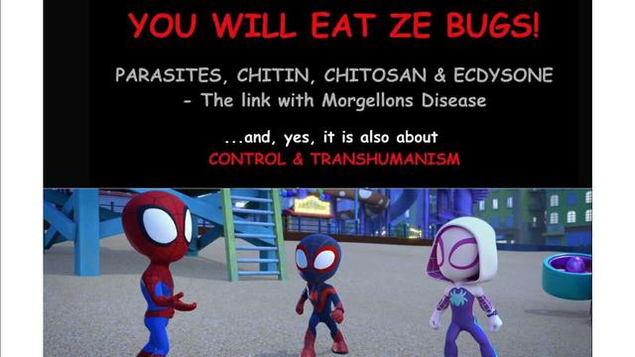 YOU WILL EAT ZE BUGS - PARASITES, CHITIN, CHITOSAN, ECDYSON - Transhumanism (Feb 2023)
