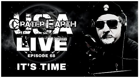CRATER EARTH USA LIVE! IT'S TIME TO END COMPLACENCY - THE POWERS AND PRINCIPALITIES ARE WINNING...?