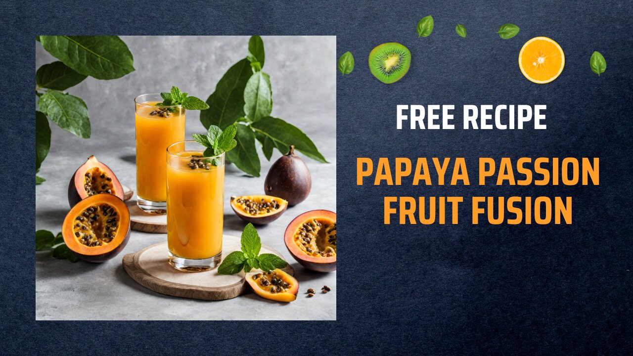 Free Papaya Passion Fruit Fusion Recipe πΊπ