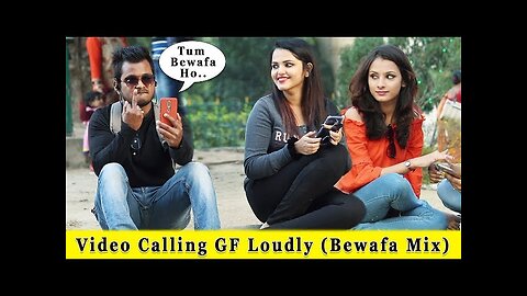 Video Calling With My Girl Friend Bewafai Mix || Prank In India 2019 || Funday Pranks