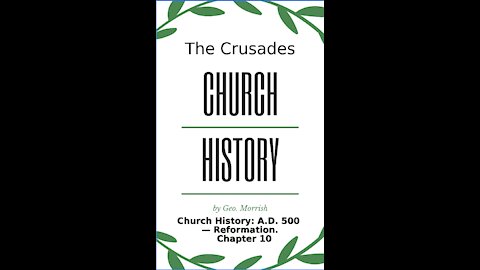 Church History: A D 500 — Reformation, Chapter 10