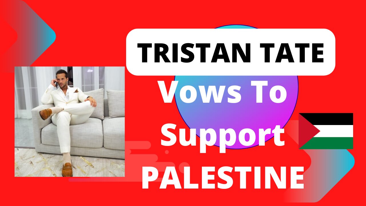 Tristan Tate Vows To Support The People Of Palestine