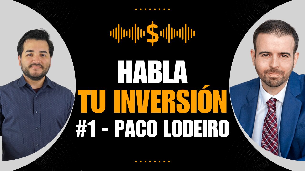 Como invertir en Bolsa - Habla tu inversión #1 - Paco Lodeido