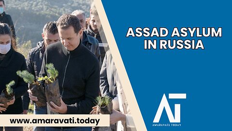 Bashar al Assad Granted Asylum in Moscow, Ensures Russian Base Safety | Amaravati Today