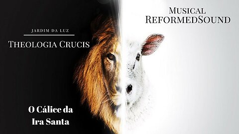 O Cálice da Ira Santa Reformed Sound | Graça me deu Expiação