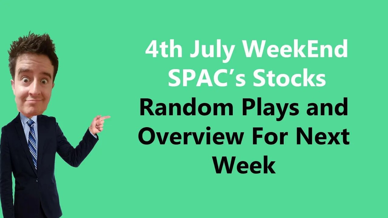 SPAC Stock Market Plays - Friday Overview How to 2x Your Money Fast