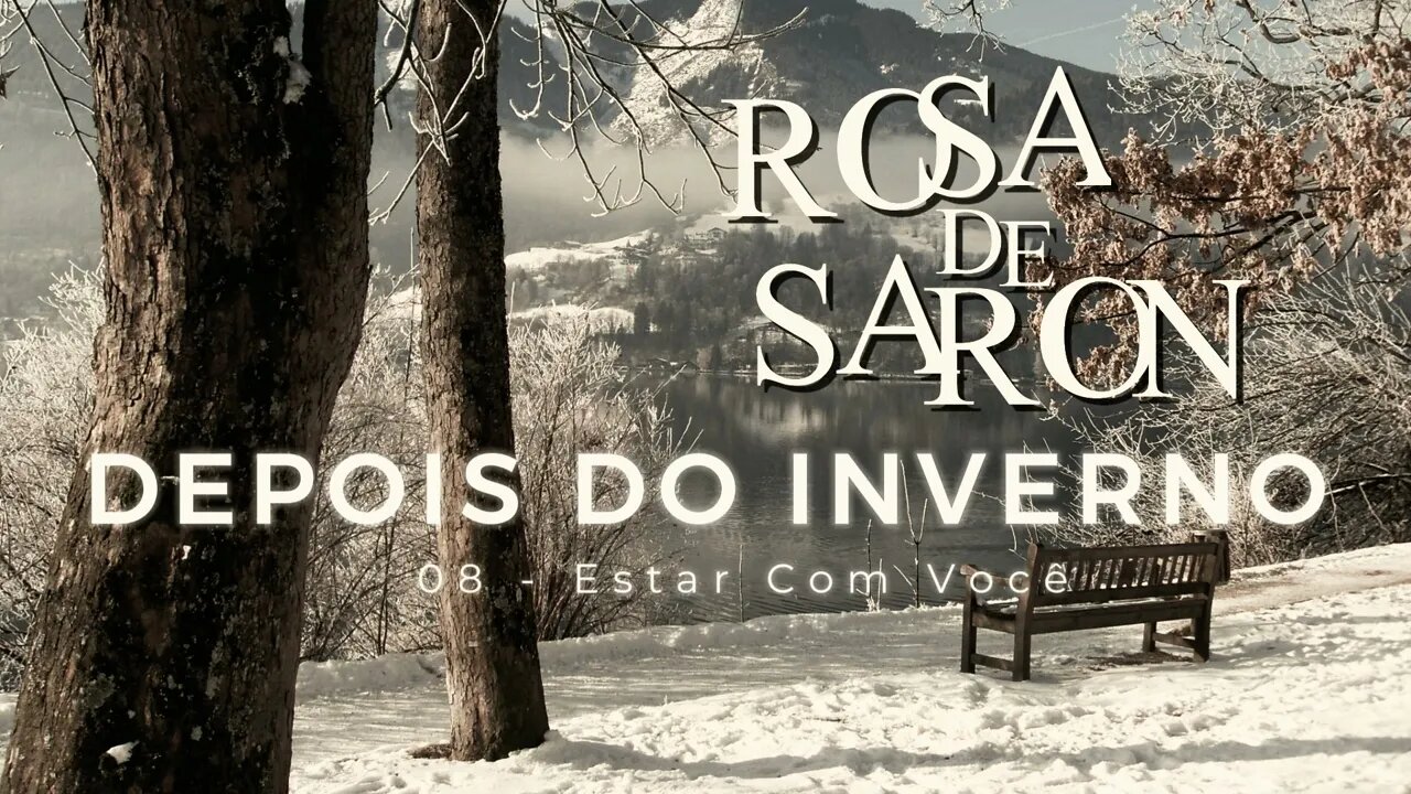 ROSA DE SARON (DEPOIS DO INVERNO | 2002) 08. Estar Com Você ヅ