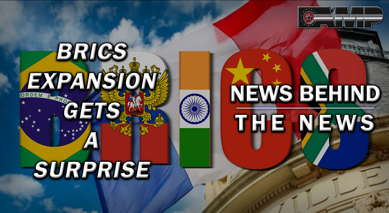 BRICS Expansion Gets A Surprise | NEWS BEHIND THE NEWS July 7th, 2023