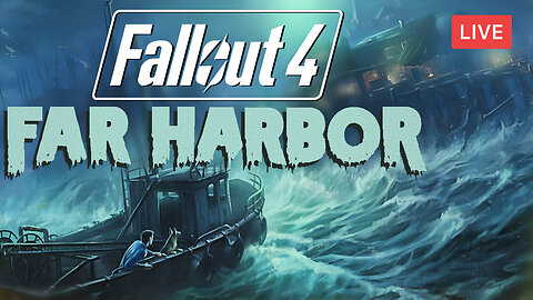 GOING TO FAR HARBOR :: Fallout 4 :: FIRST-TIME PLAYING DLC FOR THIS GAME {18+}